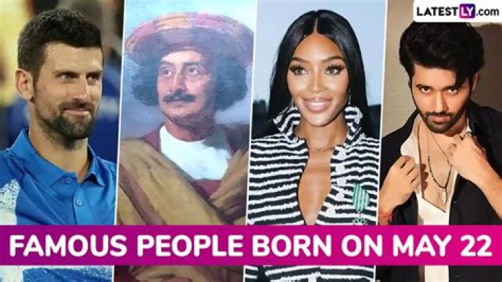 Celebrities born on May 22